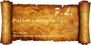 Pallek Ladiszla névjegykártya